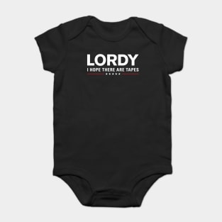 Lordy I Hope There Are Tapes Baby Bodysuit